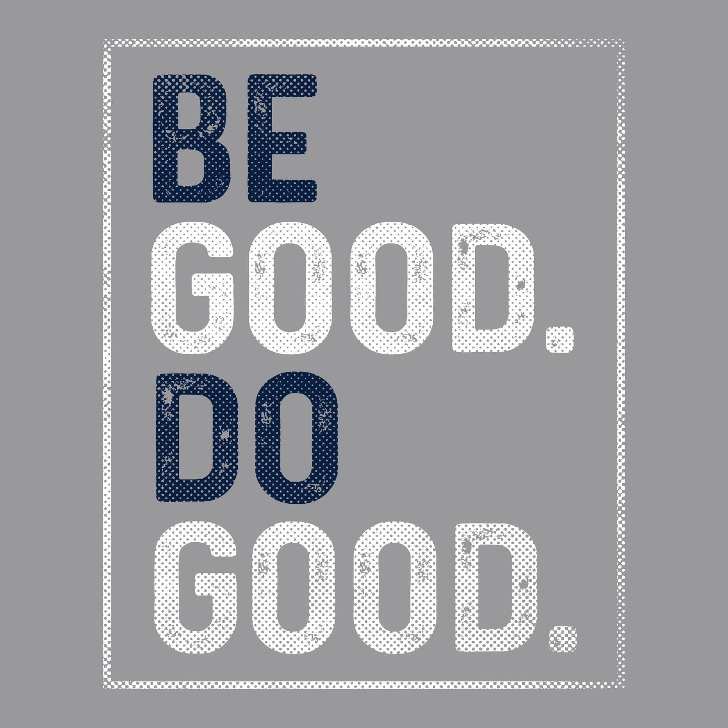 Be Good Do Good